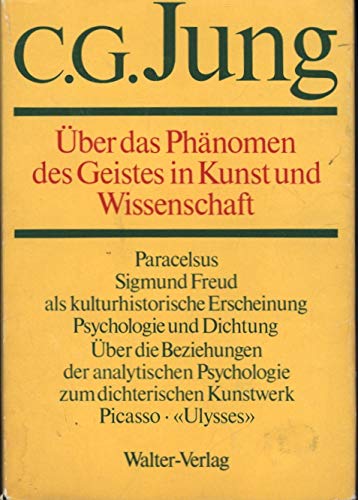 Über das Phänomen des Geistes in Kunst und Wissenschaft. Jung, C. G.: Gesammelte Werke; Band 15, [Hrsg.: Dieter Baumann u.a.] - Jung, C. G.