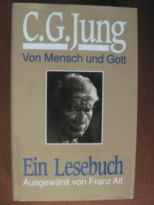 C.G. Jung: Von Mensch und Gott : ein Lesebuch (German Edition) (9783530407723) by Jung, C. G