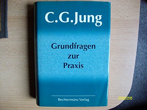 Beispielbild fr Grundwerk C. G. Jung, 9 Bde., Bd.1, Grundfragen zur Praxis zum Verkauf von medimops