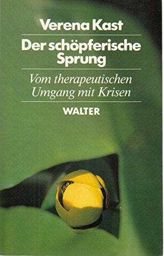 Stock image for Der schpferische Sprung. Vom therapeutischen Umgang mit Krisen for sale by medimops