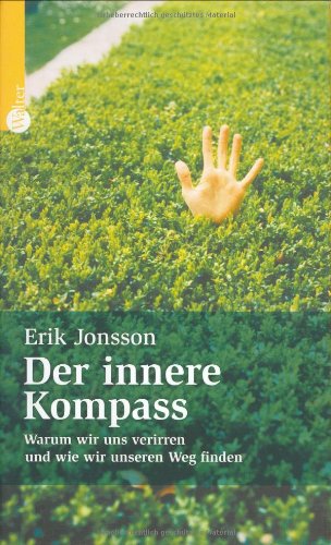 Beispielbild fr Der innere Kompass. Warum wir uns verirren und wie wir unseren Weg finden zum Verkauf von medimops