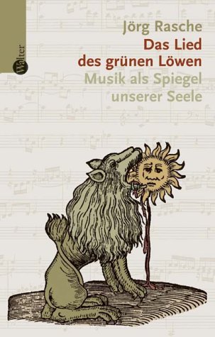 Imagen de archivo de Das Lied des Grnen Lwen. Musik als Spiegel der Seele a la venta por medimops