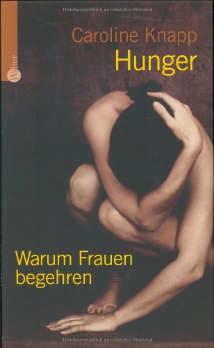 Stock image for Hunger. Warum Frauen begehren for sale by medimops