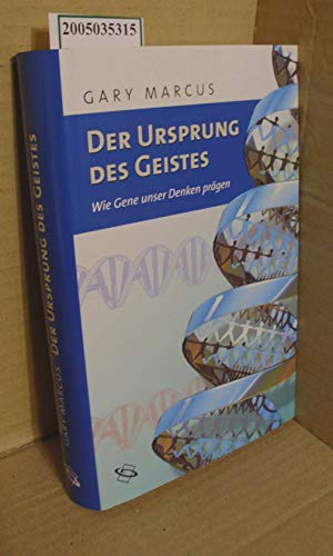 9783530421934: Der Ursprung des Geistes. Wie Gene unser Denken prgen.