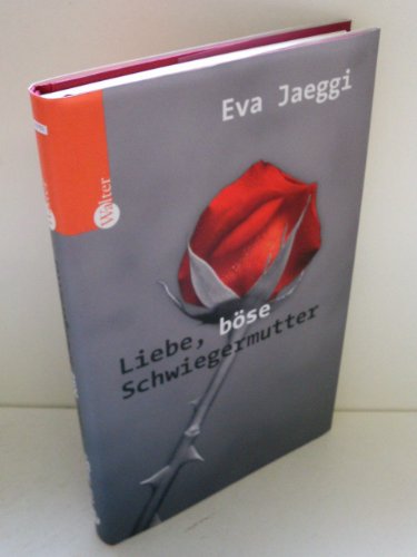 Liebe bÃ¶se Schwiegermutter (9783530422030) by Eva Jaeggi