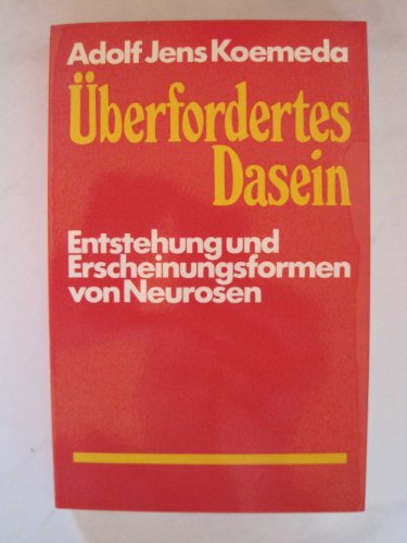 Beispielbild fr berfordertes Dasein. Entstehung und Entscheidungsformen von Neurosen. zum Verkauf von Antiquariat Nam, UstId: DE164665634