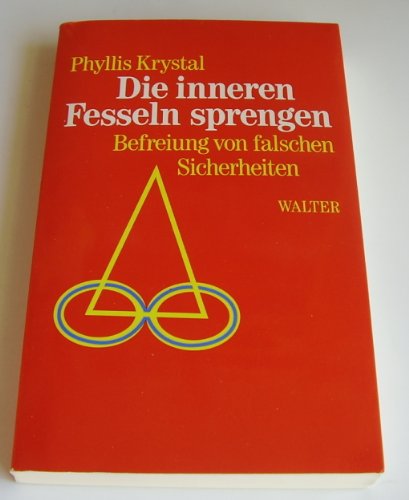 Beispielbild fr Die Inneren Fesseln Sprengen - Krystal, Phyllis zum Verkauf von Big Star Books