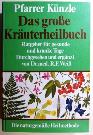 Das grosse KraÌˆuterheilbuch: Ratgeber fuÌˆr gesunde und kranke Tage (German Edition) (9783530492040) by KuÌˆnzle, Johann