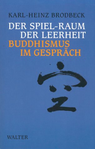 Stock image for Der Spiel- Raum der Leerheit. Buddhismus im Gesprch for sale by medimops