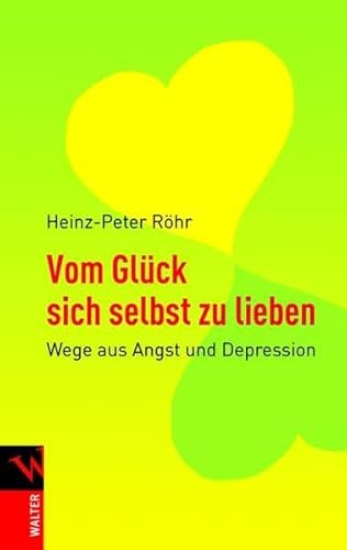 Beispielbild fr Vom Glck sich selbst zu lieben: Wege aus Angst und Depression zum Verkauf von medimops