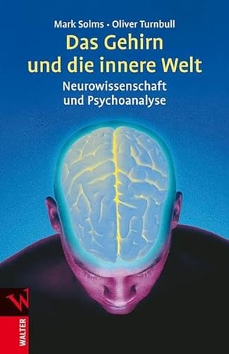 Imagen de archivo de Das Gehirn und die innere Welt: Neurowissenschaft und Psychoanalyse a la venta por medimops