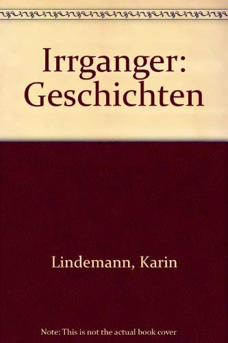 Beispielbild fr Irrgnger. Geschichten. zum Verkauf von Antiquariat Buecher-Boerse.com - Ulrich Maier