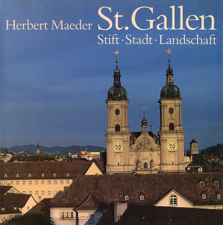 Stock image for St. Gallen : Stift, Stadt, Landschaft. for sale by Homburger & Hepp