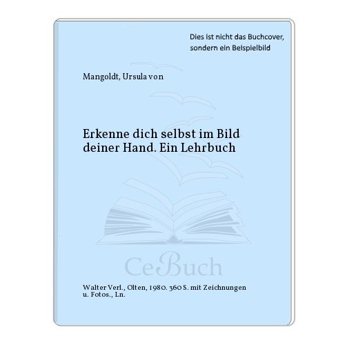 Erkenne dich selbst im Bild deiner Hand. Ein Lehrbuch.