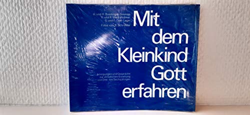 Stock image for Mit dem Kleinkind Gott erfahren for sale by Leserstrahl  (Preise inkl. MwSt.)