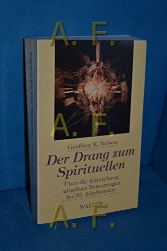 9783530606065: Der Drang zum Spirituellen. ber die Entstehung religiser Bewegungen im 20. Jahrhundert