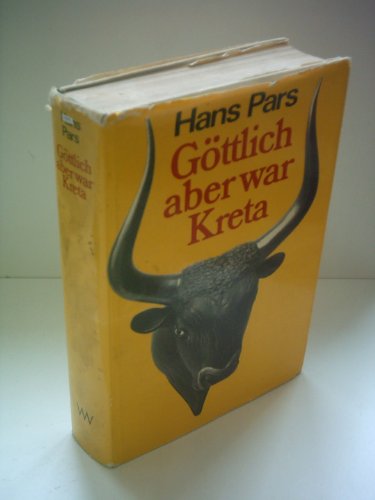 Stock image for Gttlich aber war Kreta for sale by Versandantiquariat Felix Mcke
