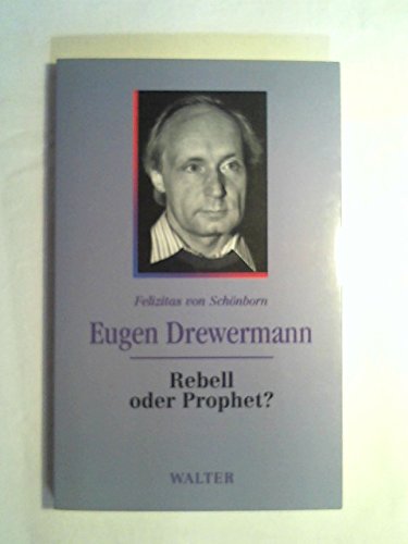 Imagen de archivo de Eugen Drewermann : Rebell oder Prophet?. Felizitas von Schnborn a la venta por NEPO UG