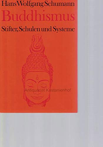 Buddhismus. Stifter, Schulen u. Systeme.