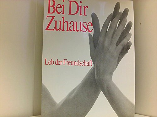 Stock image for Bei dir zuhause : Lob der Freundschaft. Hans Wallhof[, Text. Fernand Rausser, Bilder] for sale by Edition H. Schroeder e.K.