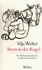 Beispielbild fr Stern in der Kugel. Die Weihnachtsgeschichte erzhlt fr Erwachsene zum Verkauf von medimops