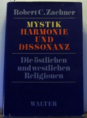 Beispielbild fr Mystik, Harmonie und Dissonanz. Die stlichen und westlichen Religionen zum Verkauf von medimops