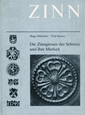 Stock image for Zinn. Die Zinngiesser der Schweiz und ihre Marken for sale by medimops