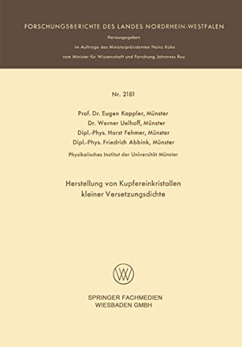 Imagen de archivo de Herstellung von Kupfereinkristallen kleiner Versetzungsdichte (Forschungsberichte des Landes Nordrhein-Westfalen, 2181) (German Edition) a la venta por Lucky's Textbooks