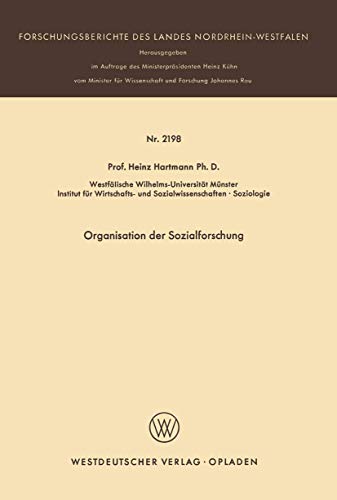 Organisation der Sozialforschung (Forschungsberichte des Landes Nordrhein-Westfalen, 2198) (German Edition) (9783531021980) by Hartmann, Heinz