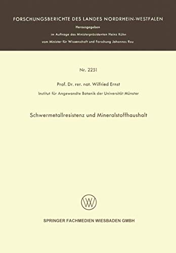 Beispielbild fr Schwermetallresistenz und Mineralstoffhaushalt (=Forschungsberichte des Landes Nordrhein-Westfalen: Nordrhein-Westfalen Nr. 2251) zum Verkauf von Bernhard Kiewel Rare Books