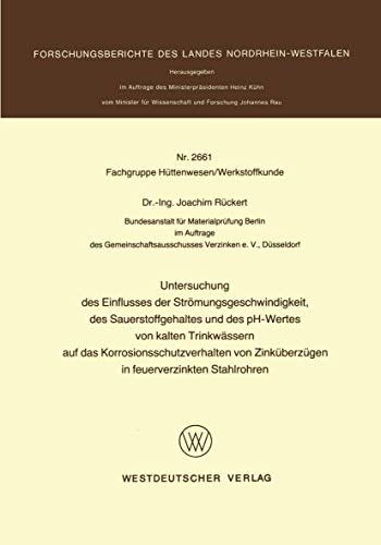 9783531026619: Untersuchung Des Einflusses Der Stromungsgeschwindigkeit, Des Sauerstoffgehaltes Und Des PH-Wertes Von Kalten Trinkwassern Auf Das ... des Landes Nordrhein-Westfalen)