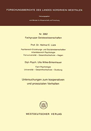 Untersuchungen zum kooperativen und prosozialen Verhalten (Forschungsberichte des Landes Nordrhein-Westfalen, 3062) (German Edition) (9783531030623) by LÃ¼ck, Helmut E.