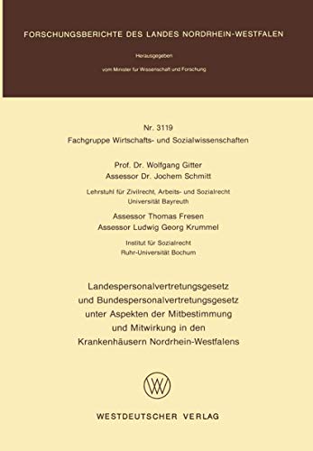 9783531031194: Landespersonalvertretungsgesetz und Bundespersonalvertretungsgesetz unter Aspekten der Mitbestimmung und Mitwirkung in den Krankenhusern ... des Landes Nordrhein-Westfalen, 3119)