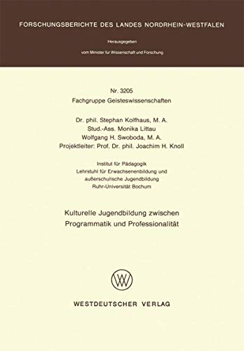 9783531032054: Kulturelle Jugendbildung Zwischen Programmatik und Professionalitt: 3205 (Forschungsberichte des Landes Nordrhein-Westfalen)