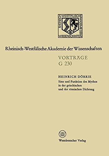 9783531072302: Sinn und Funktion des Mythos in der griechischen und der rmischen Dichtung: 230. Sitzung am 19. April 1978 in Dsseldorf (German Edition)