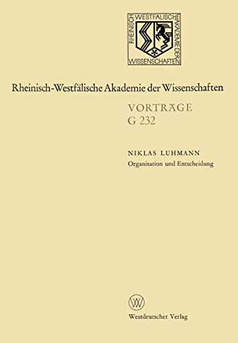 9783531072326: Organisation Und Entscheidung: 227. Sitzung Am 18. Januar 1978 in Dusseldorf: 232 (Rheinisch-Westflische Akademie der Wissenschaften)