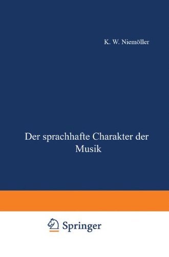 Der sprachhafte Charakter der Musik (Geisteswissenschaften / Rheinisch-WestfaÌˆlische Akademie der Wissenschaften) (German Edition) (9783531072449) by NiemoÌˆller, Klaus Wolfgang