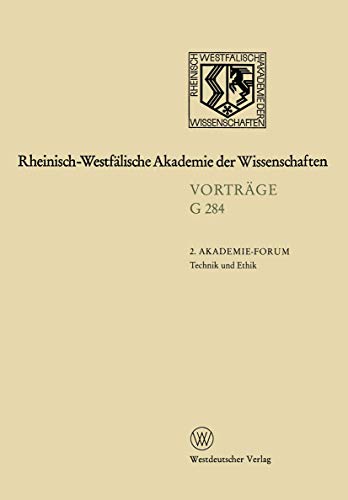 Rheinisch-Westfälische Akademie der Wissenschaften. Vorträge G 284. 2. Akademie-Forum. Technik un...