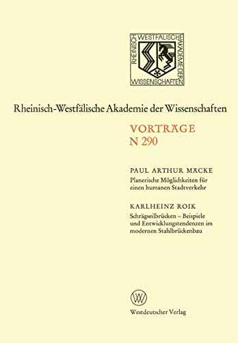 9783531082905: Planerische Mglichkeiten fr einen humanen Stadtverkehr. Schrgseilbrcken - Beispiele und Entwicklungstendenzen im modernen Stahlbrckenbau: 269. ... Akademie der Wissenschaften)