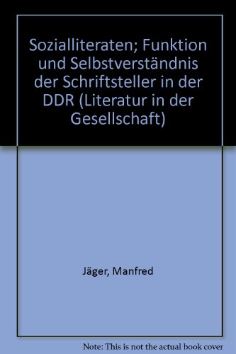 Beispielbild fr Sozialliteraten. Funktion und Selbstverstndnis der Schriftsteller in der DDR. zum Verkauf von Antiquariat Matthias Drummer