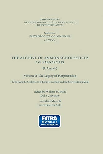 9783531099439: The archive of Ammon Scholasticus of Panopolis: (P. Ammon) (Abhandlungen Der Nordrhein-Westfalischen Akademie Der Wissenschaften. Sonderreihe ... The Legacy of Harpocration: 26/1