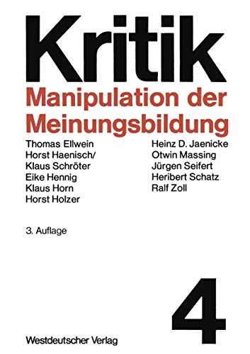 Beispielbild fr Manipulation der Meinungsbildung - Zum Problem hergestellter ffentlichkeit. Kritik 4 zum Verkauf von Bernhard Kiewel Rare Books