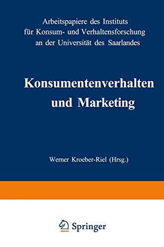 Konsumentenverhalten und Marketing. Arbeitspapiere des Instituts für Konsum- und Verhaltensforsch...