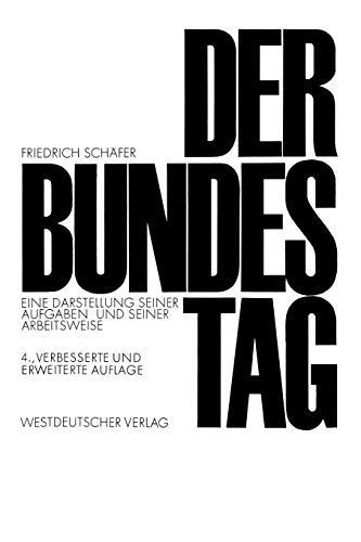 Der Bundestag: Eine Darstellung seiner Aufgaben und seiner Arbeitsweise (Demokratie und Frieden, 4) (German Edition) (9783531112305) by SchÃ¤fer, Friedrich