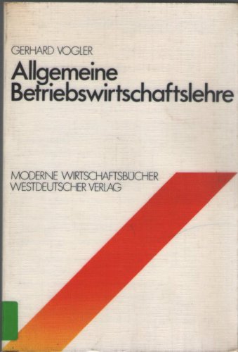Allgemeine Betriebswirtschaftslehre., Moderne Wirtschaftsbücher ; 01