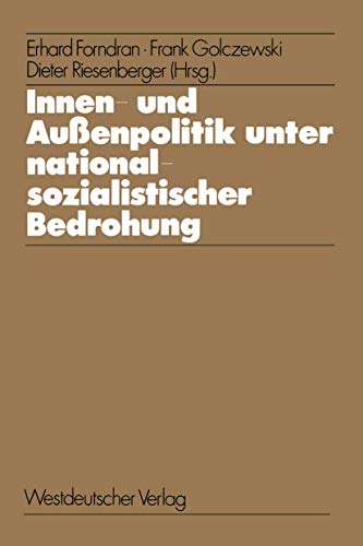 Innen- und Außenpolitik unter nationalsozialistischer Bedrohung. Determinanten internationaler Be...