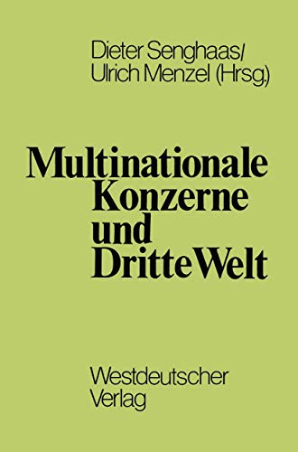 Multinationale Konzerne und Dritte Welt (German Edition) (9783531113616) by Senghaas, Dieter; Albrecht, Ulrich