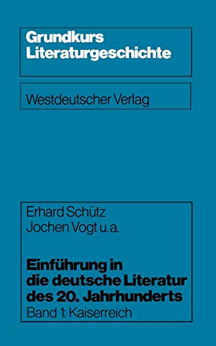 Imagen de archivo de Einfhrung in die deutsche Literatur I des 20. Jahrhunderts. Kaiserreich a la venta por medimops