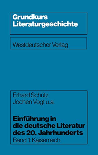 Stock image for Einfhrung in die deutsche Literatur I des 20. Jahrhunderts. Kaiserreich for sale by medimops