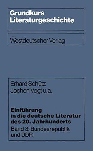 Beispielbild fr Einfhrung in die deutsche Literatur III des 20. Jahrhunderts. Bundesrepublik und DDR zum Verkauf von medimops